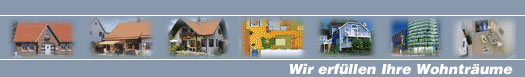 Wir erf&uuml;llen Ihre Wohntr&auml;ume